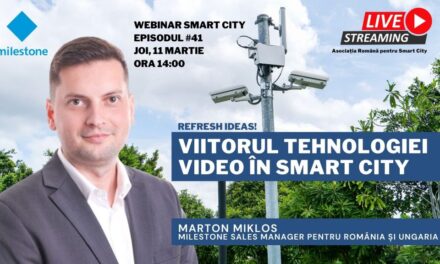 Asociația Română pentru Smart City: Viitorul tehnologiei video în smart city