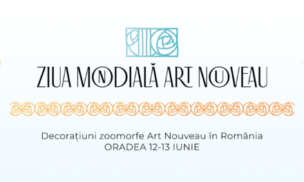 Ziua Mondială Art Nouveau este sărbătorită la Oradea timp de trei zile