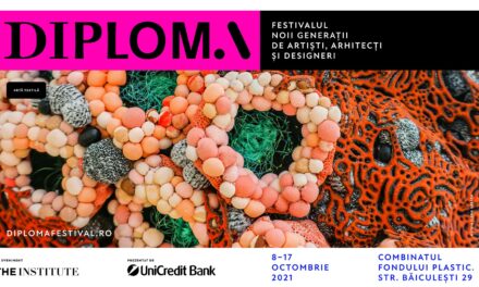 DIPLOMA 2021 – Festivalul noii generații de artiști, arhitecți și designeri