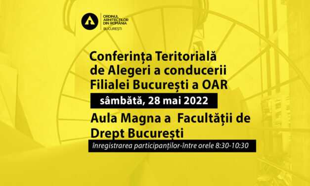 Conferința Teritorială de Alegeri a conducerii OAR – Filiala București, într-o nouă convocare, săptămâna aceasta   